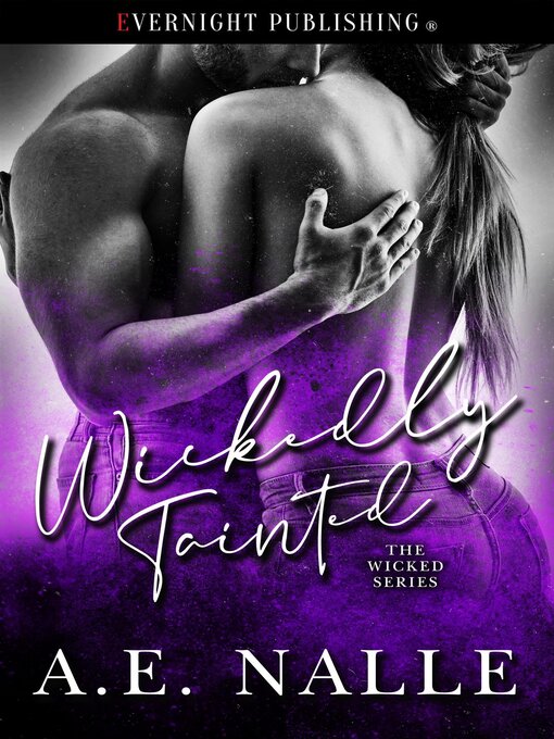 Title details for Wickedly Tainted by A.E. Nalle - Available